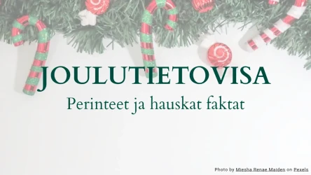 Joulutietovisa - perinteet ja hauskat faktat