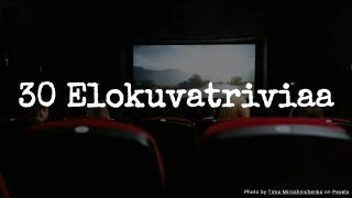 30 Elokuvatriviaa