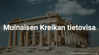 Muinaisen Kreikan tietovisa (monivalinta)