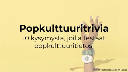 Popkulttuuritietovisa: 10 kysymystä popkulttuuritietosi testaamiseen