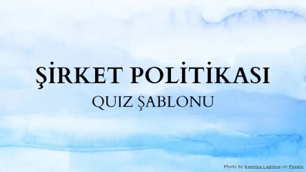 Şirket Politikası Quiz Şablonu