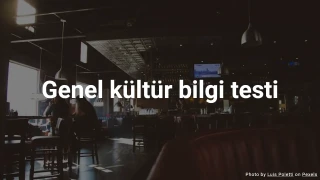 Genel Bilgi Yarışması - Genel Bilginizi Test Edin