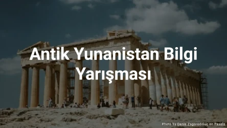 Antik Yunanistan Bilgi Yarışması (Çoktan Seçmeli)