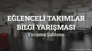 Takımlar Bilgi Yarışması Şablonu