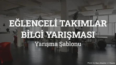 Takımlar Bilgi Yarışması Şablonu