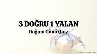 3 Doğru 1 Yalan – Doğum Günü Quiz Şablonu