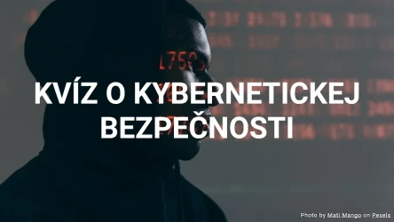 Kvíz o kybernetickej bezpečnosti - Otestujte si svoje vedomosti