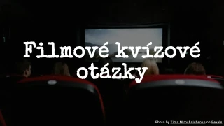 Filmové kvízové otázky