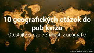 10 geografických otázok do pub kvízu