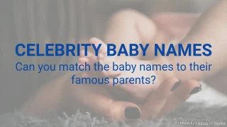 Famous Baby Names Quiz