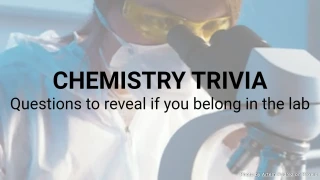Chemistry Trivia Quiz