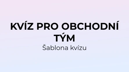 Šablona kvízu pro obchodní tým