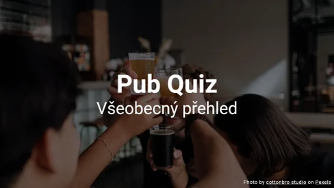 Pub Quiz - Všeobecný přehled