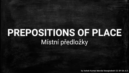 PREPOSITIONS OF PLACE - místní předložky
