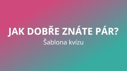 Šablona kvízu Jak dobře znáte pár?