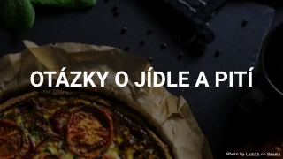 Kvíz: Jídlo a pití