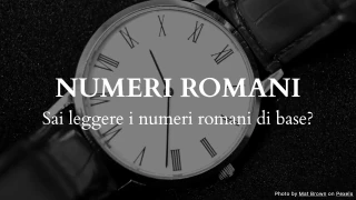 Quiz sui Numeri Romani