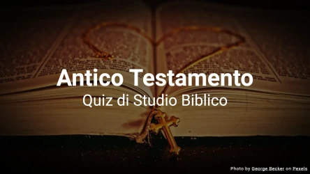 Quiz di Studio sull'Antico Testamento