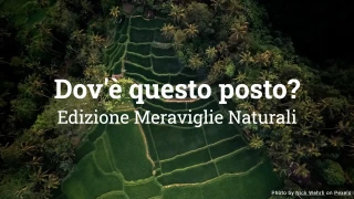 Indovina il Paese - Quiz: 20 meraviglie naturali