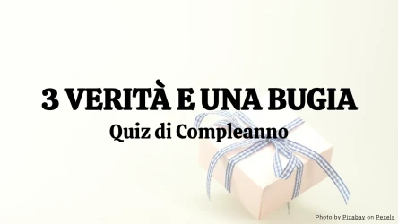 3 Verità e una Bugia – Modello di quiz di compleanno