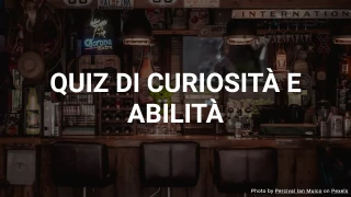 Quiz di Cultura Generale V - Metti alla Prova la Tua Conoscenza Generale