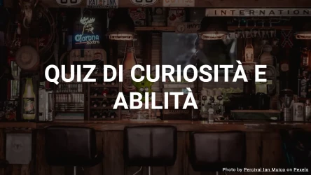 Quiz di cultura generale – 10 domande per mettere alla prova il vostro ingegno