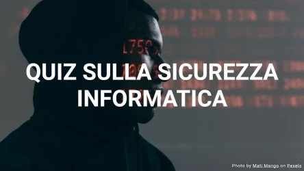 Quiz sulla Sicurezza Informatica