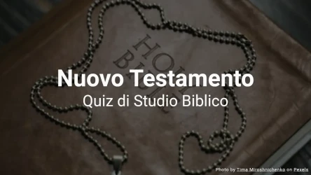 Quiz sul Nuovo Testamento