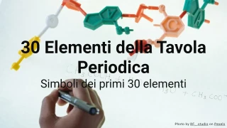 Quiz sui 30 Elementi della Tavola Periodica
