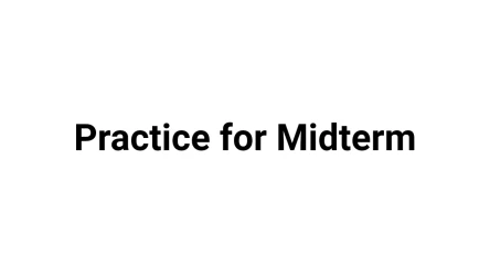 Practice for Midterm