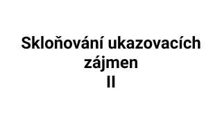 Kvíz: Skloňování ukazovacích zájmen (2)