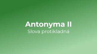 Kvíz: Antonyma (2)