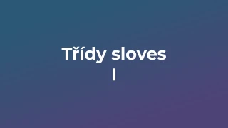 Kvíz: Třídy sloves (1)