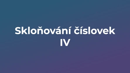 Kvíz: Skloňování číslovek (4)