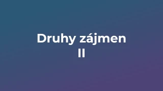Kvíz: Druhy zájmen (2)