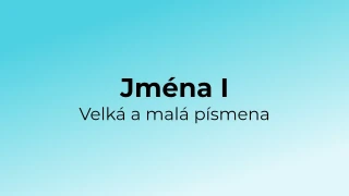 Kvíz: Jména - velká a malá písmena (1)