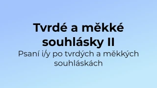 Kvíz: Tvrdé a měkké souhlásky (2)
