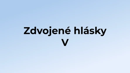 Kvíz: Zdvojené hlásky (5)