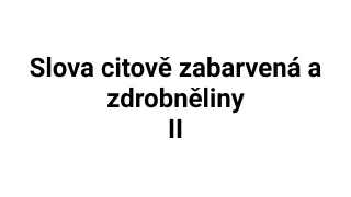Kvíz: Slova citově zabarvená a zdrobněliny (2)