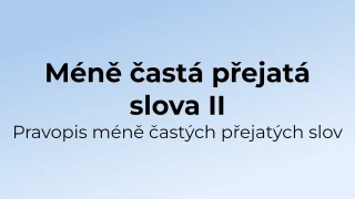 Kvíz: Méně častá přejatá slova - pravopis (2)