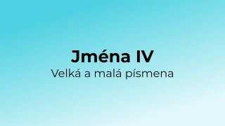 Kvíz: Jména - velká a malá písmena (4)