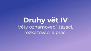 Kvíz: Druhy vět (4)
