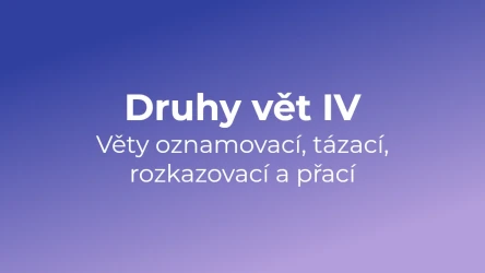 Kvíz: Druhy vět (4)