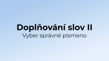 Kvíz: Doplňování písmen do slov (2)