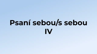 Kvíz: Psaní sebou/s sebou (4)