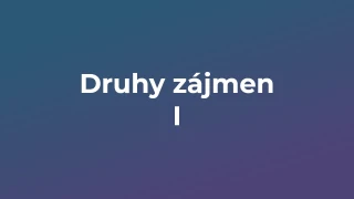 Kvíz: Druhy zájmen (1)