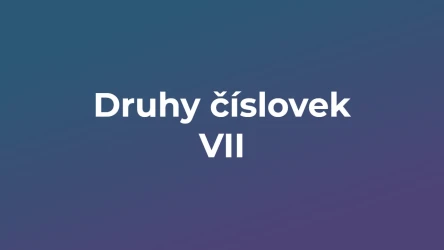Kvíz: Druhy číslovek (7)