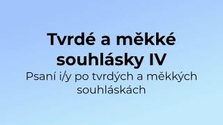 Kvíz: Tvrdé a měkké souhlásky (4)