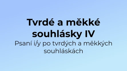 Kvíz: Tvrdé a měkké souhlásky (4)