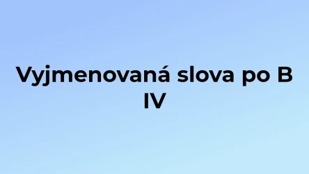 Kvíz: Vyjmenovaná slova po B (4)